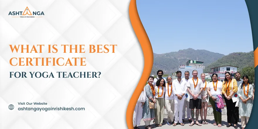 What is the best certificate for yoga teacher?